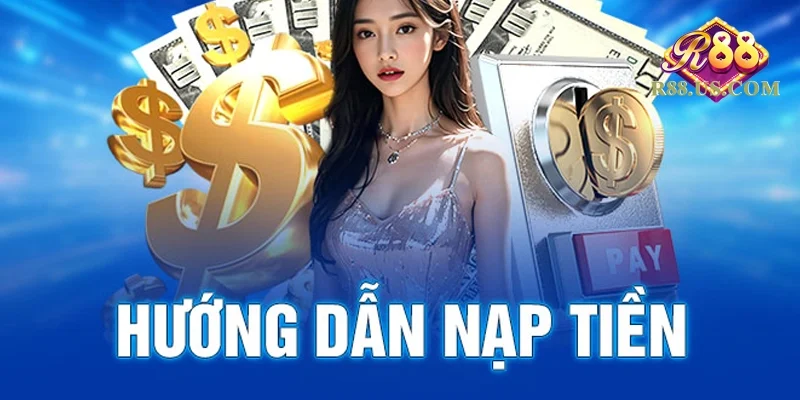 Hướng chi tiết cách nạp tiền dành cho anh em tân thủ